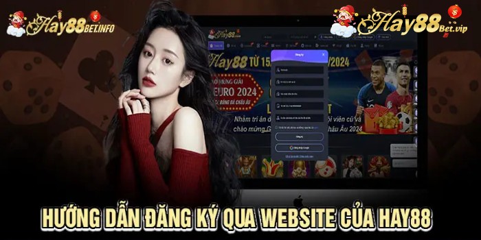 Đăng ký Hay88 trên trang web HAY88